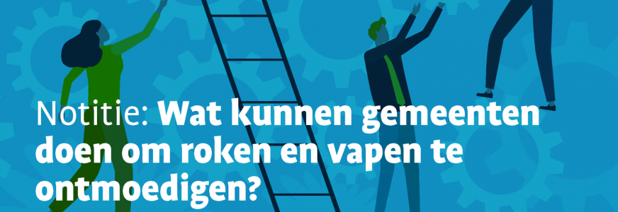 Wat kunnen gemeenten doen om roken en vapen te ontmoedigen?