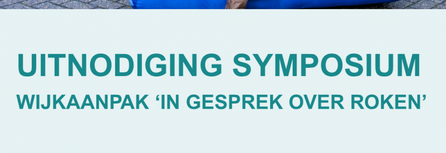 Uitnodiging Symposium Wijkaanpak 'In Gesprek Over Roken'